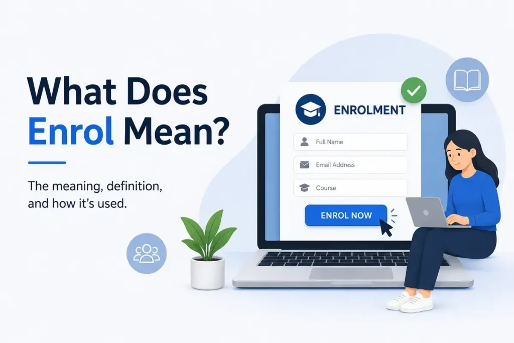 What Does Enrol Mean