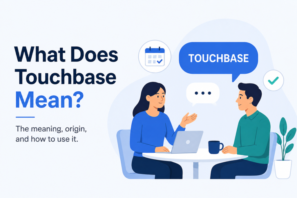 What Does Touchbase Mean
